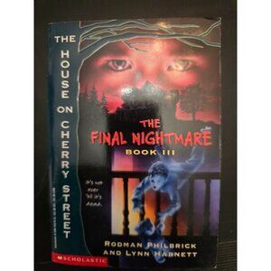 The Final Nightmare Book III The House on Cherry Street Rodman Philbrick